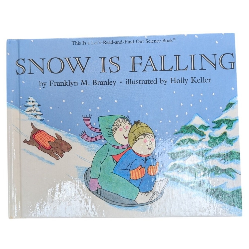 Snow Is Falling Let's-Read-and-Find-Out Science Book Franklyn Branley Hardcover